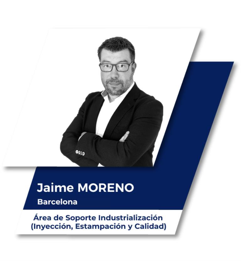Jaime Moreno, Área de Soporte Industrialización (Inyección, Estampación y Calidad)